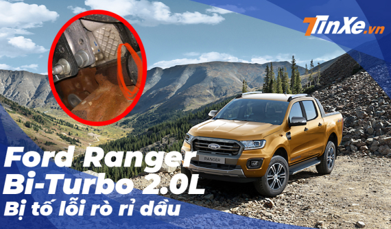 Động cơ 2.0L Bi-Turbo của Ford Ranger và Everest bị khách Việt tố chảy dầu