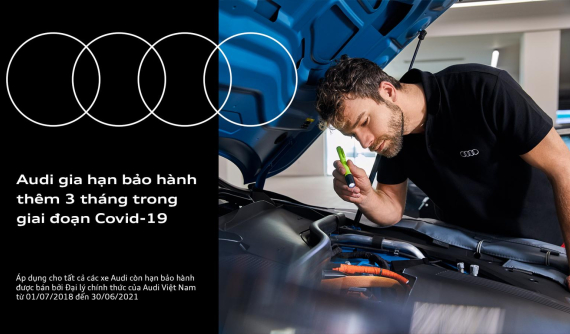 Audi gia hạn bảo hành, hỗ trợ khách hàng Việt Nam mùa dịch Covid-19