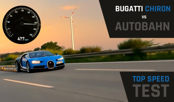 Theo dõi siêu xe Bugatti Chiron đạt tốc độ tối đa 414 km/h trên cao tốc Autobahn