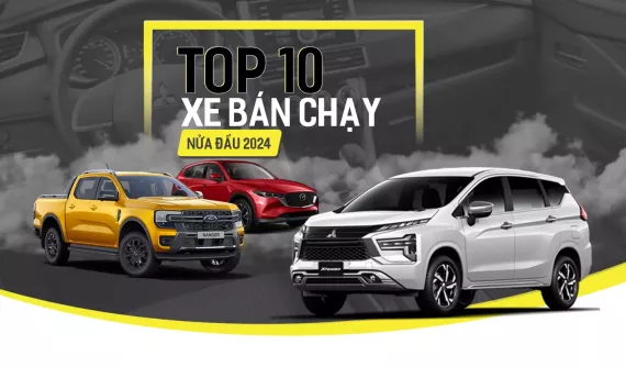 10 mẫu ô tô bán chạy nhất Việt Nam nửa đầu năm 2024: Mitsubishi Xpander giữ vững “ngôi vua”, Xforce góp mặt