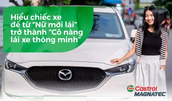 Hiểu chiếc xe để từ “Nữ mới lái” trở thành “Cô nàng lái xe thông minh”