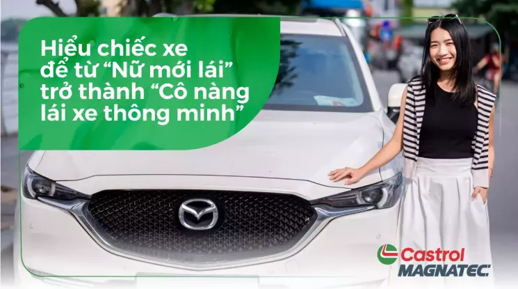 Hiểu chiếc xe để từ “Nữ mới lái” trở thành “Cô nàng lái xe thông minh”