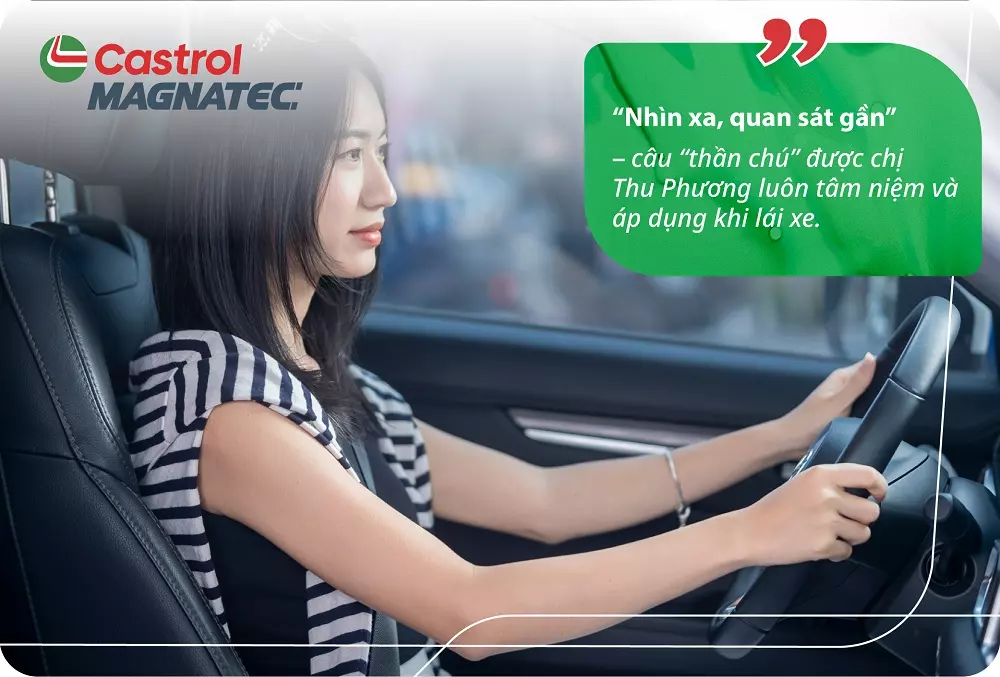 “Nhìn xa, quan sát gần” – câu “thần chú” được chị Thu Phương luôn tâm niệm và áp dụng khi lái xe. “Nhìn xa, quan sát gần” – câu “thần chú” được chị Thu Phương luôn tâm niệm và áp dụng khi lái xe.